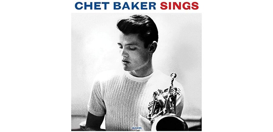 Chet Baker "Sings" 180 Gram Blue Vinyl, EU  Import