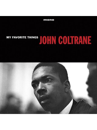 John Coltrane My Favorite Things 180 Gram Mono Vinyl