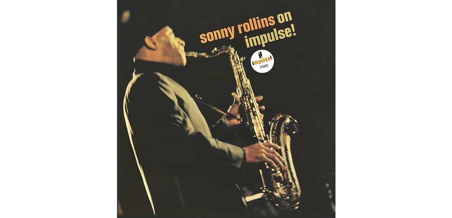 Sonny Rollins on Impulse Pressed From Original Tapes