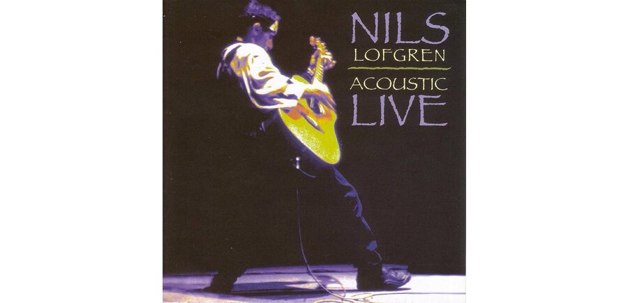 Nils Lofgren "Acoustic Live" Limited Live Analog Production 200 Gram Vinyl Gatefold Edition