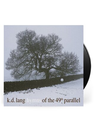 K. D. Lang "Hymns Of The 49th. Parallel"