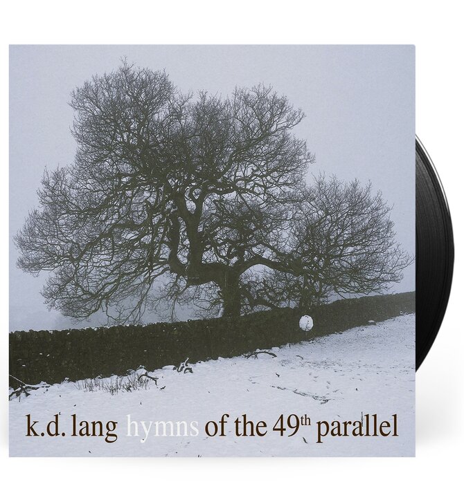 K. D. Lang "Hymns Of The 49th. Parallel" 140 Gram Vinyl
