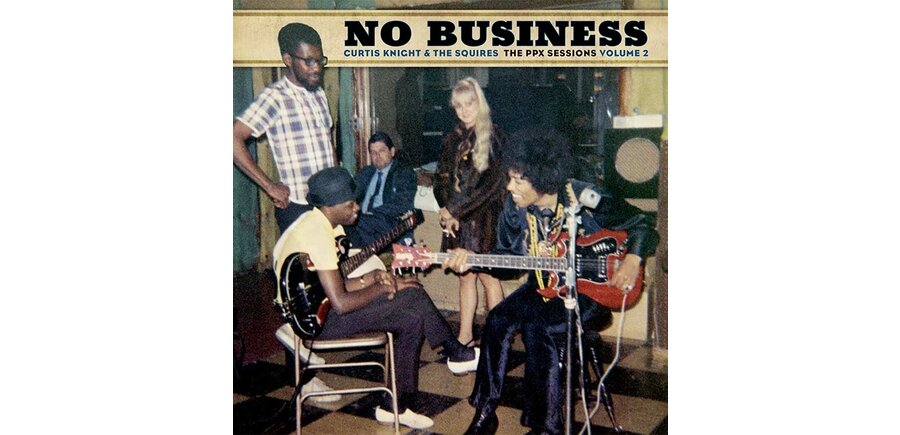 Curtis Knight & The Squires "No Business: The PPX Sessions Volume 2" Colored 180 Gram Vinyl, Gatefold LP Jacket
