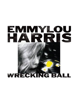 Emmylou Harris "Wrecking Ball" Limited Edition Vinyl