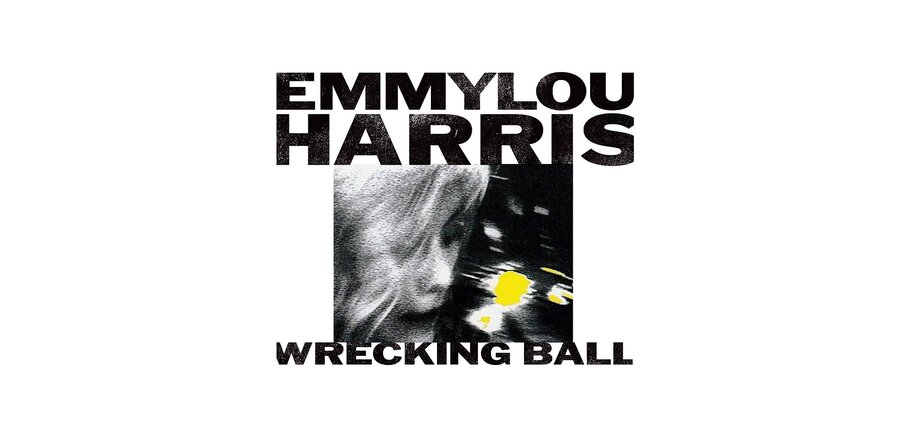 Emmylou Harris "Wrecking Ball" Limited Edition Vinyl