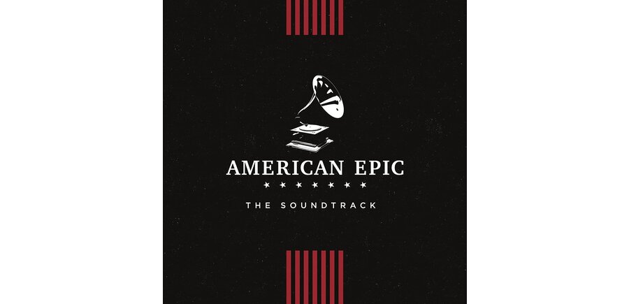 American Epic - The Soundtrack , Columbia Records