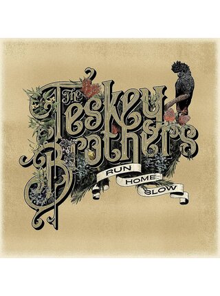 The Teskey Brothers "Run Home Slow" 180 Gram Vinyl