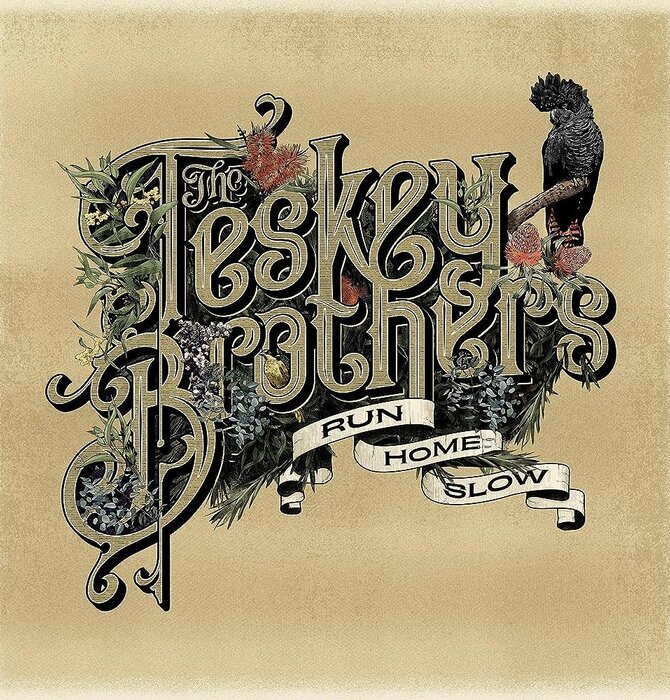 The Teskey Brothers "Run Home Slow" 180 Gram Vinyl