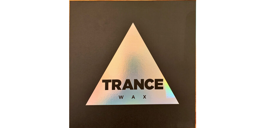 Trance WAX  Gatefold  2 LP Vinyl