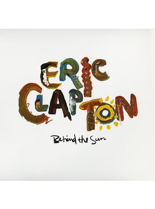 Eric Clapton - Behind the Sun  , Remastered 2 LP Vinyl