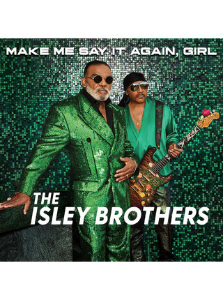 The Isley Brothers - Make Me Say It Again Girl , 2LP Green Vinyl