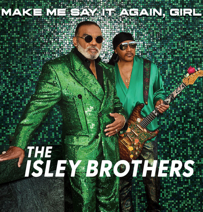 The Isley Brothers - Make Me Say It Again Girl , 2LP Green Vinyl