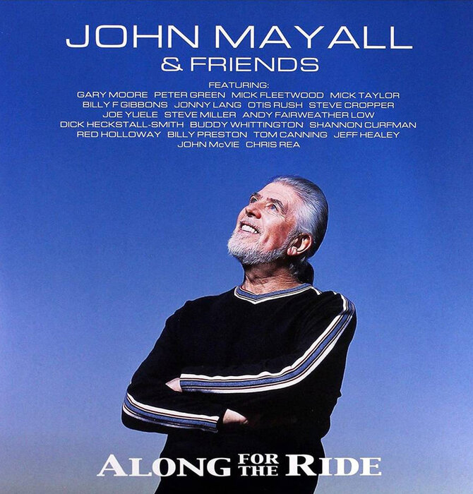 John  Mayall & Friends - Along For The Ride , Limited Edition Numbered Virgin 180 Gram Vinyl