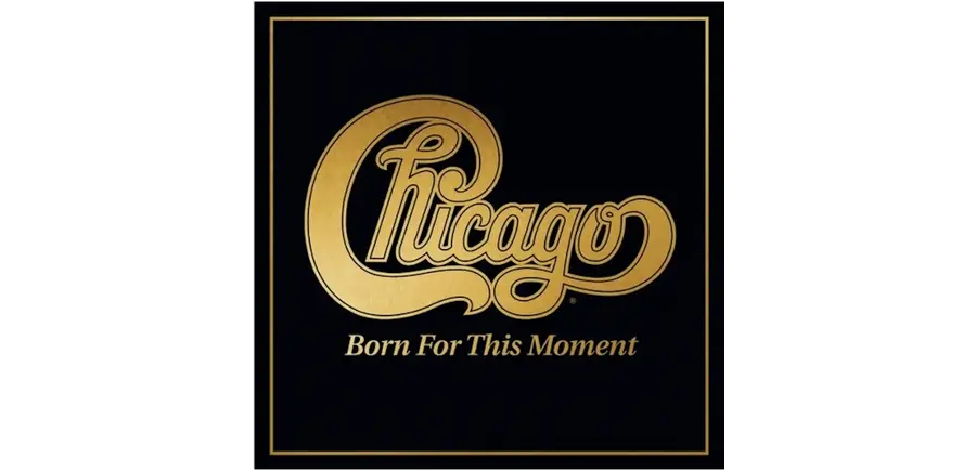 Chicago - Born For This Moment , Limited Edition Double LP Vinyl with 14 New Studio Recordings