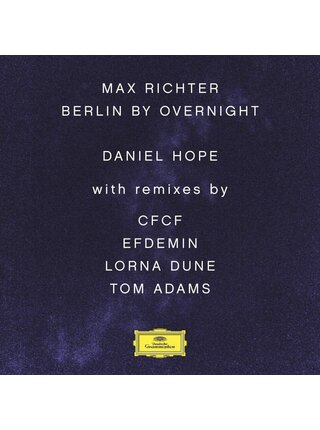 Max Richter - Berlin By Overnight with Daniel Hope ( Violin ) , 180 Gram Vinyl