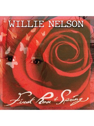 Willie Nelson - First Rose Of Spring , 150 Gram Vinyl