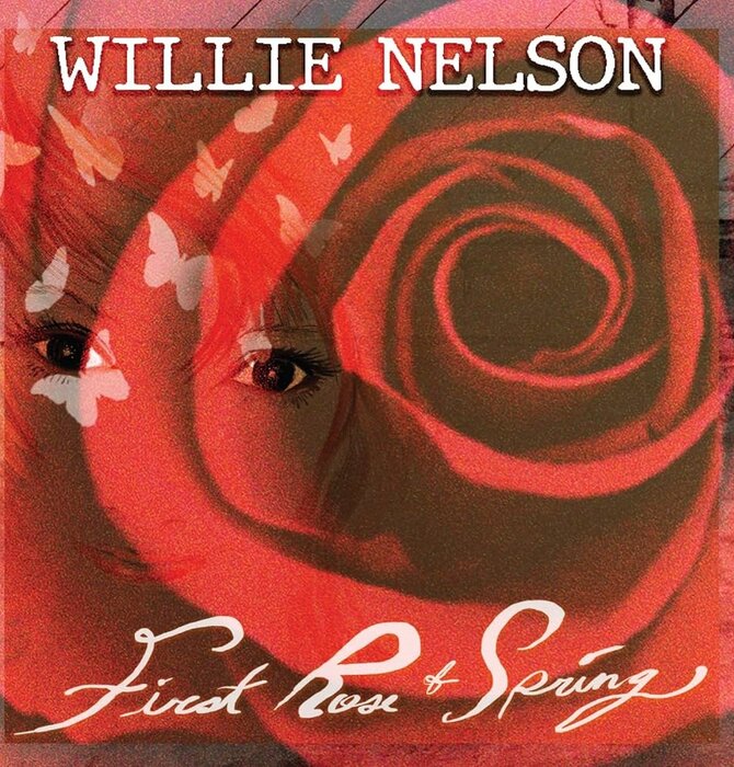 Willie Nelson - First Rose Of Spring , 150 Gram Vinyl