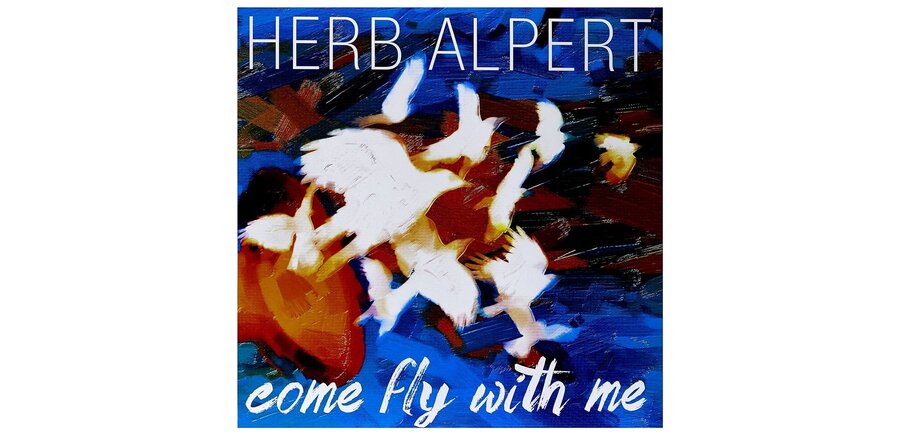 Herb Alpert - Come Fly With Me , 180 Gram Vinyl