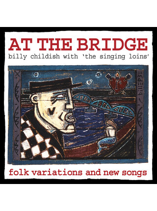 Billy Childish with The Singing Loins - At The Bridge Vinyl