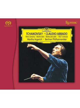 Tchaikovsky - Claudio Abbado - Piano Concerto, Marche Slave, Rome & Juliet , "1812" Overture with Martha Argerich & Berliner Philharmoniker , Esoteric SACD / Hybrid CD