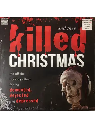 And They Killed Christmas - The Official Holiday Album For The Demented , Dejected & Depressed