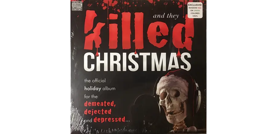 And They Killed Christmas - The Official Holiday Album For The Demented , Dejected & Depressed