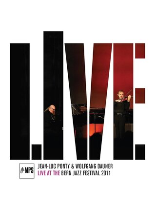 Jean-Luc Ponty & Wolfgang Dauner - LIVE at The Bern Jazz Festival 2011 , Vinyl