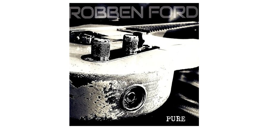 Robben Ford - Pure , 180 Gram Vinyl