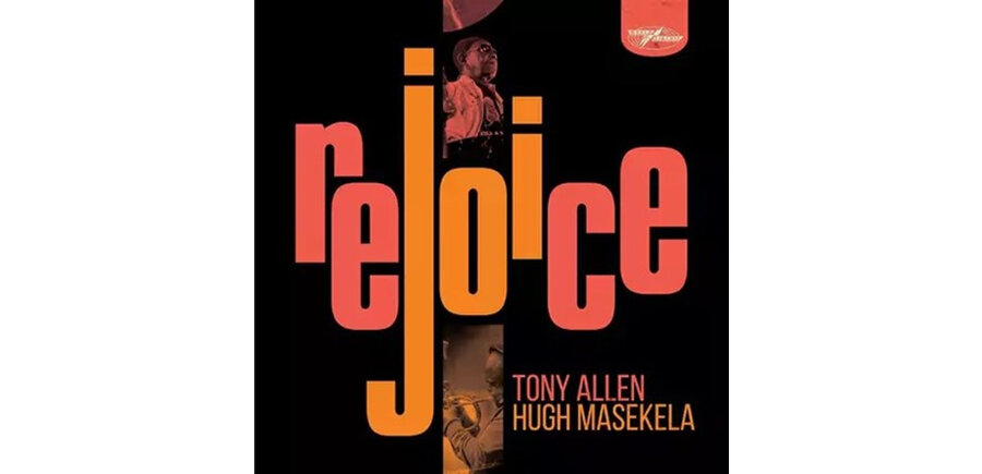 Tony Allen & Hugh Masekela - Rejoice , Special Edition 180 Gram Double Vinyl