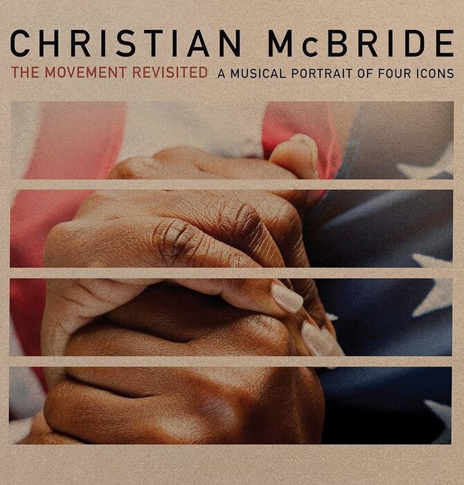 Christian McBride -  The Movement Revisited , A Musical Portrait Of Four Icons
