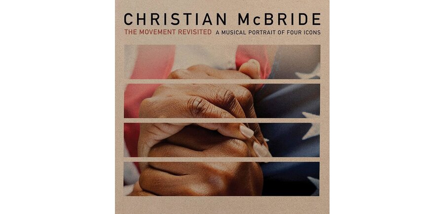 Christian McBride -  The Movement Revisited , A Musical Portrait Of Four Icons