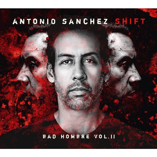 Antonio Sanchez - Shift / Bad Hombre Volume II , 2LP Vinyl