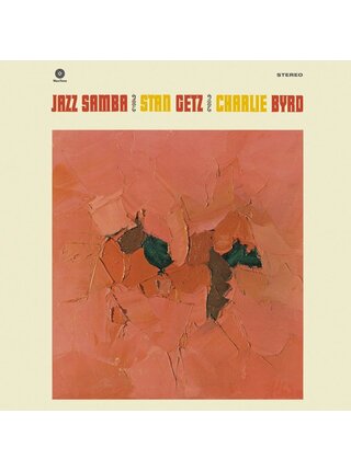 Stan Getz & Charlie Byrd - Jazz Samba , 180 Gram Pure Virgin Collectors Edition Vinyl , One Pressing Limited Edition