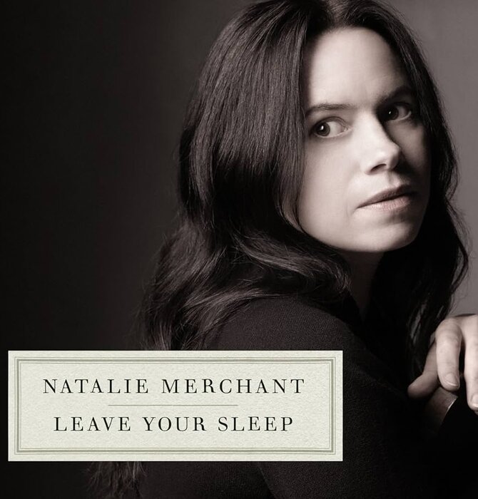Natalie Merchant - Leave Your Sleep , Double CD