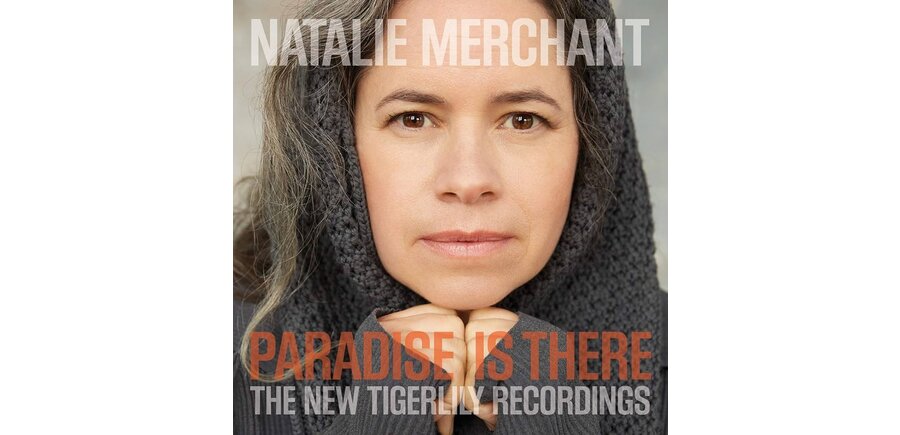 Natalie Merchant - Paradise Is There /  The New Tigerlily Recordings , Limited Edition 180 Gram 2 LP Vinyl
