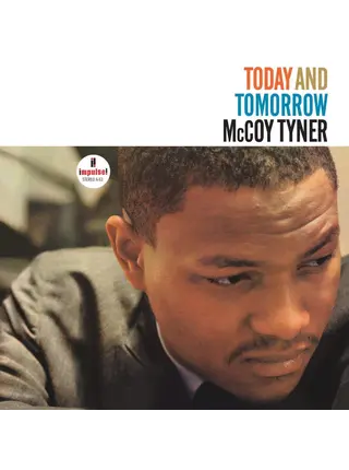 McCoy Tyner - Today and Tomorrow , 180 Gram Audiophile Grade Vinyl