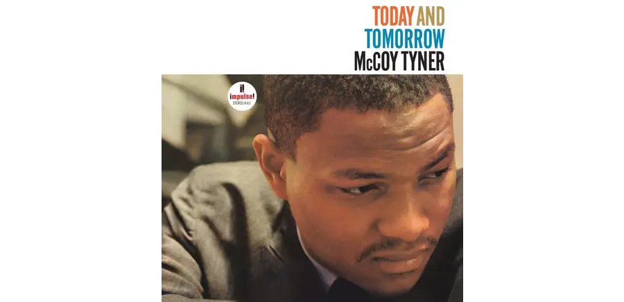 McCoy Tyner - Today and Tomorrow , 180 Gram Audiophile Grade Vinyl