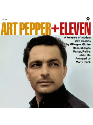 Art Pepper + Eleven , A Treasury Of Modern Jazz Classics , 180 Gram Pure Virgin Vinyl