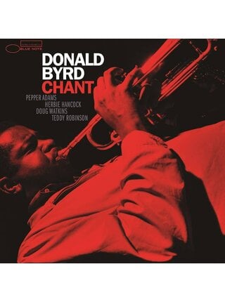 Donald Byrd - Chant , Blue Note Tone Poet Series 180 Gram Audiophile Grade Vinyl
