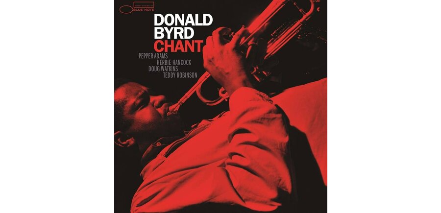 Donald Byrd - Chant , Blue Note Tone Poet Series 180 Gram Audiophile Grade Vinyl