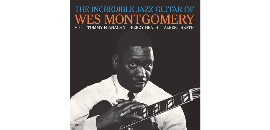 Wes Montgomery "The Incredible Jazz Guitar of Wes Montgomery"