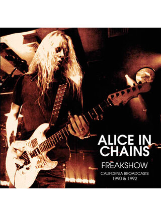 Alice In Chains - Freakshow , California Broadcasts 1990 & 1992 , 2LP Deluxe Vinyl Edition Import