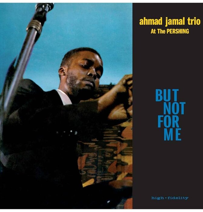 Ahmad Jamal Trio - At The Pershing 1958 - But Not For Me , 180 Gram Pure Virgin Audiophile Grade Vinyl Import