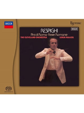 Esoteric Hybrid SACD by DECCA- RESPHIGHI Feste Romane – Pini di Roma etc. - Conducted by Lorin MAAZEL