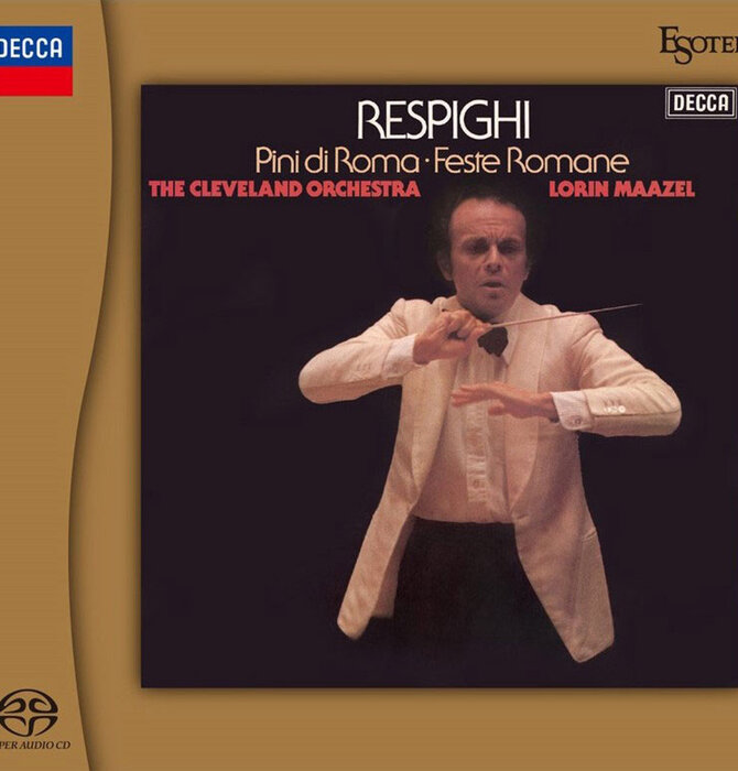 Esoteric Hybrid SACD by DECCA- RESPHIGHI Feste Romane – Pini di Roma etc. - Conducted by Lorin MAAZEL