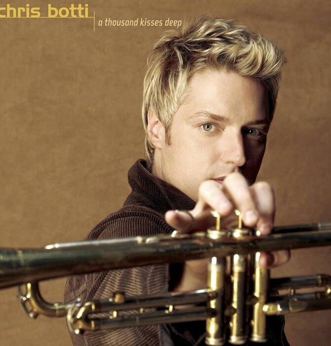 Chris Botti - A Thousand Kisses Deep , CD
