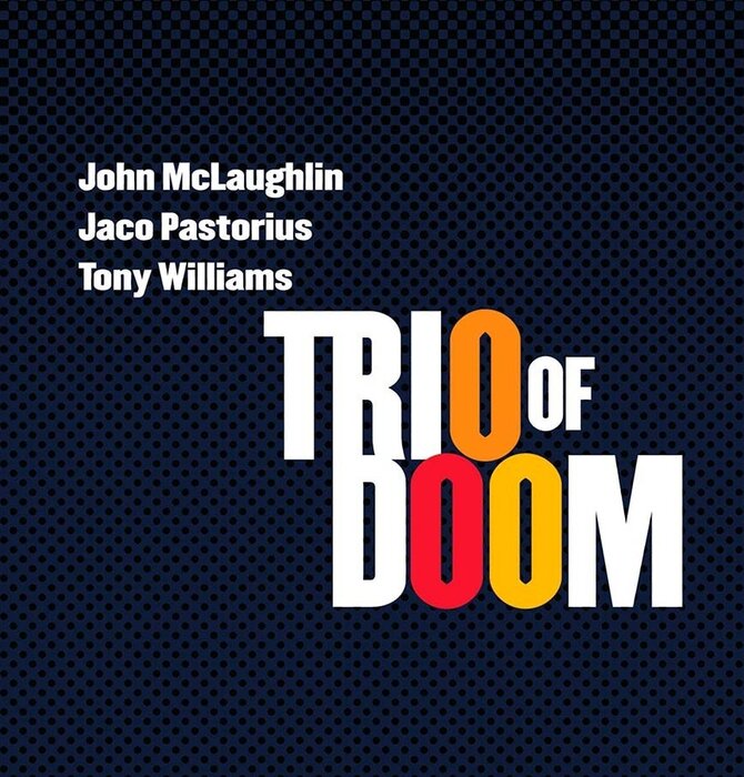 John McLaughlin, Jaco Pastorius & Tony Williams - Trio of Doom , CD