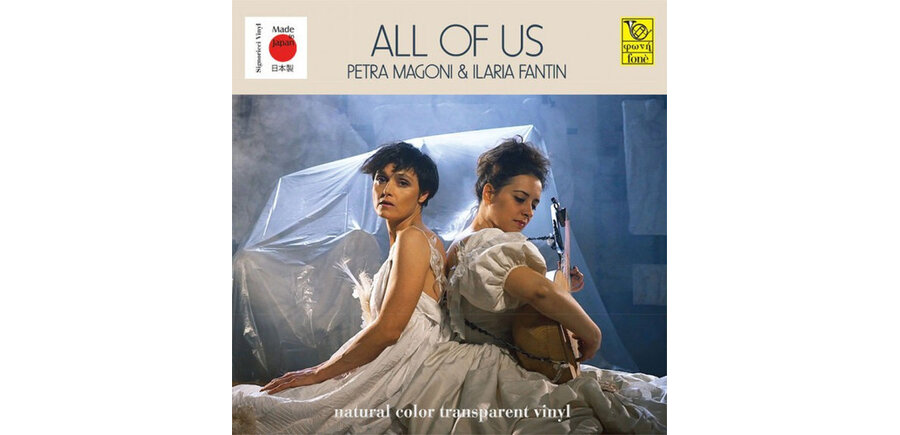 Petra Magoni & Ilaria Fantin - All Of Us ,Natural Sound Recording Tube Processed Analog Master 180 Gram Vinyl, Printed in Japan