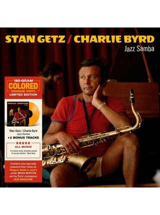 Stan Getz and Charlie Byrd - Jazz Samba , 180 Gram Audiophile Grade Limited Edition Orange Vinyl