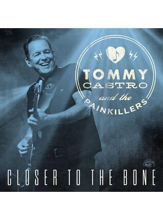 Tommy Castro And The Painkillers - Closer To The Bone . Clear Blue Vinyl